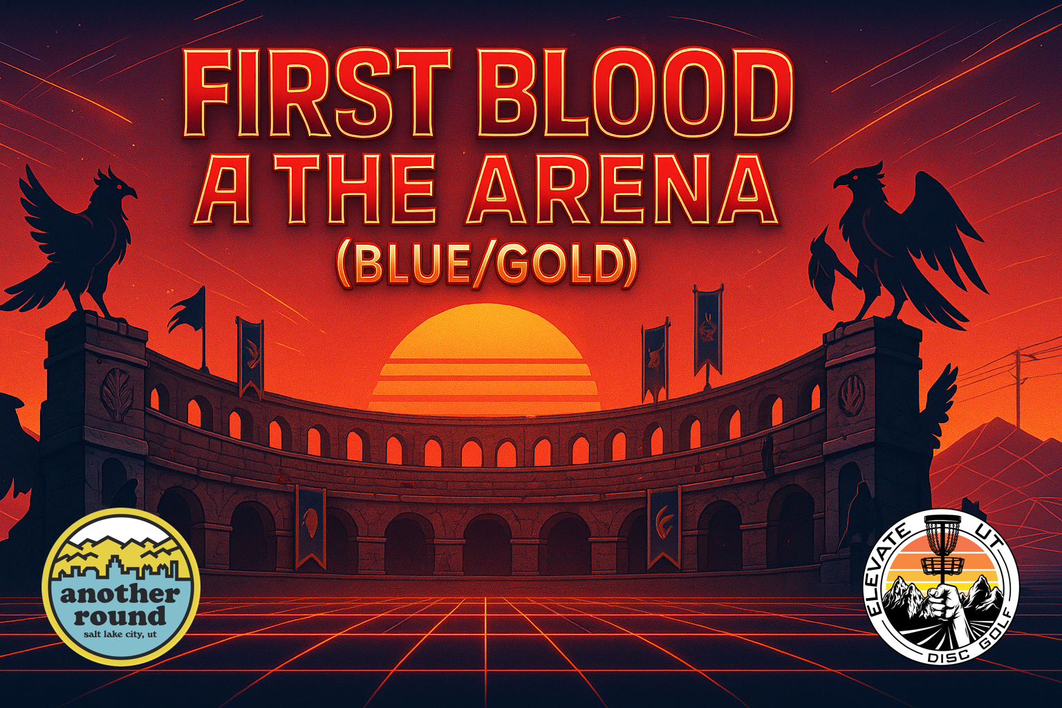 First Blood @ The Arena (Blue/Gold)